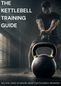 The Kettlebell Training Guide